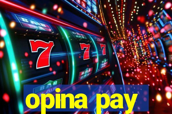 opina pay